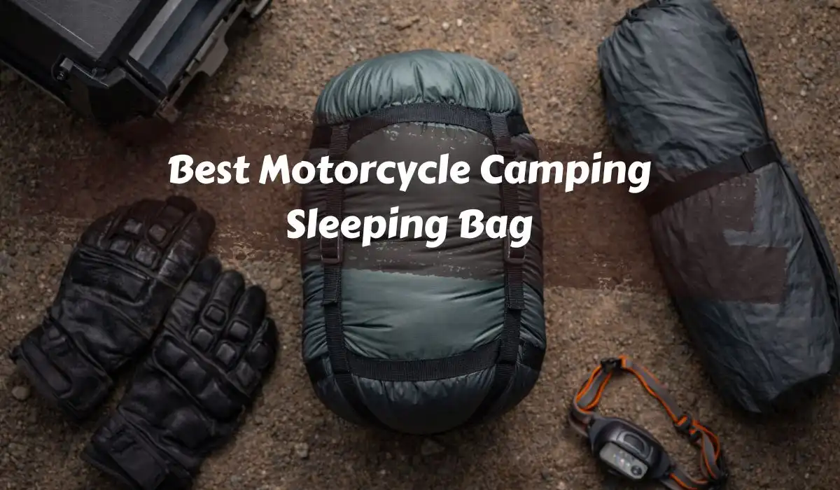 Best Motorcycle Camping Sleeping Bags