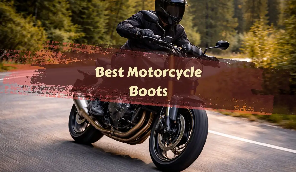 Best Motorcycle Boots