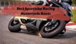 Top 3+ Best Sportbike Racing Motorcycle Boots