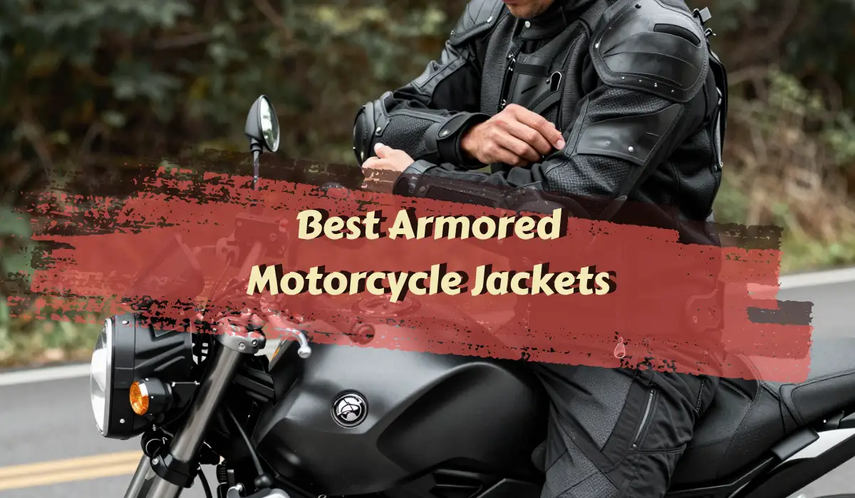 Best Armored Motorcycle Jackets