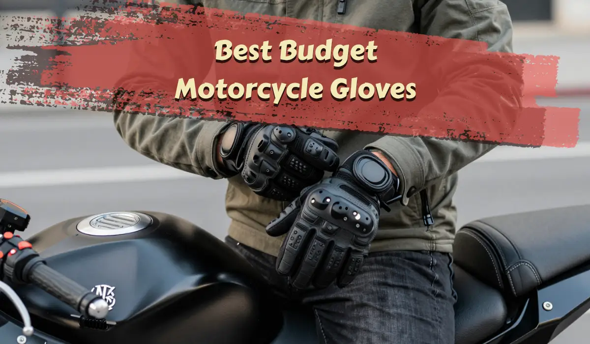 Best Budget Motorcycle Gloves