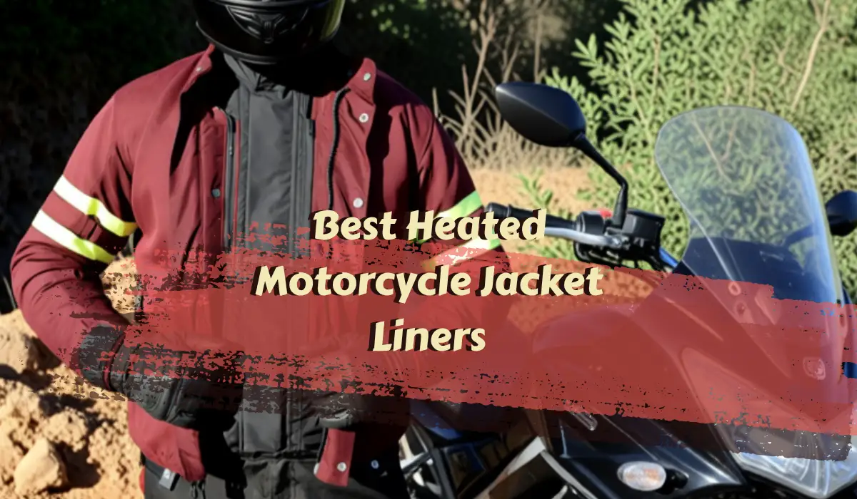 Best Heated Motorcycle Jacket Liners