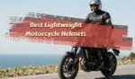 Best Lightweight Motorcycle Helmets