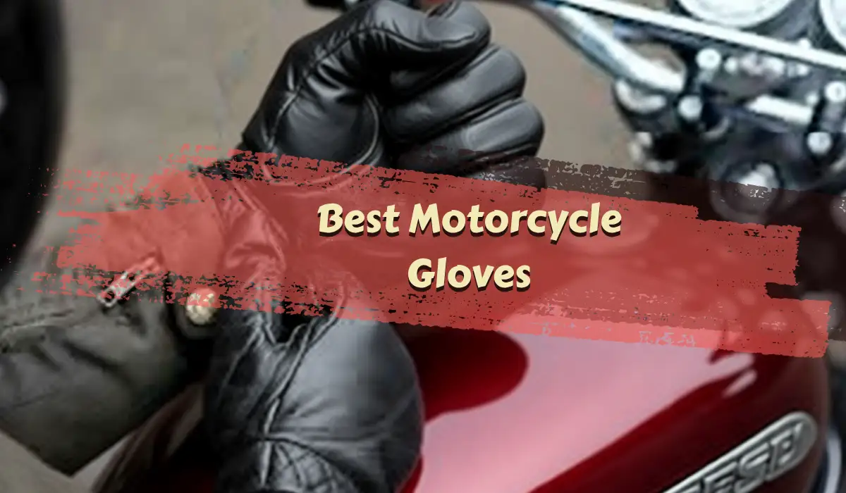 The Best Motorcycle Gloves