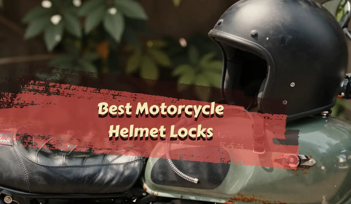 Best Motorcycle Helmet Locks