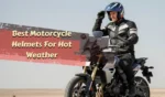 5 Best Motorcycle Helmets For Hot Weather
