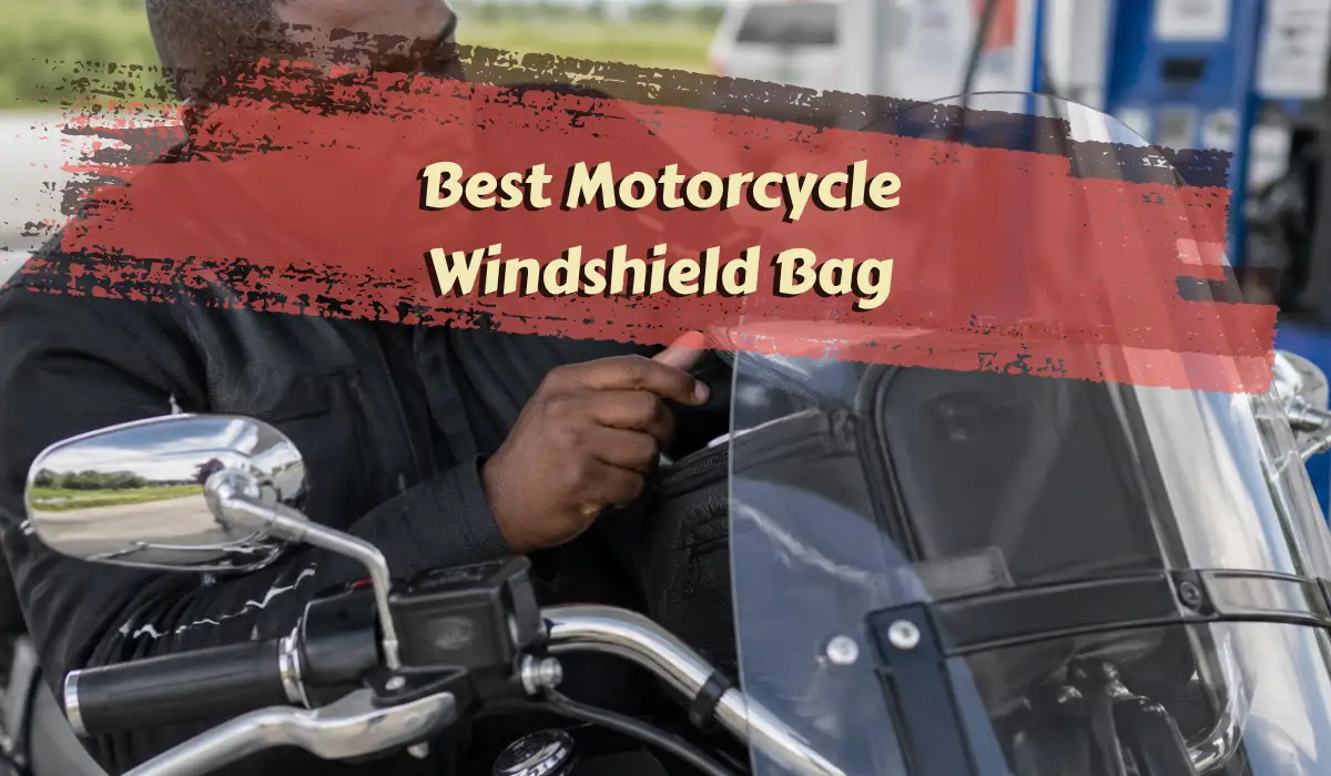 The 3+ Best Motorcycle Windshield Bag