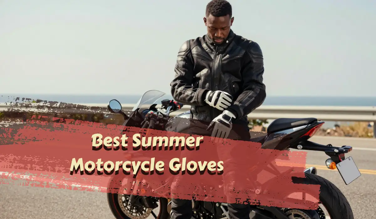 The 5 BEST Summer Motorcycle Gloves