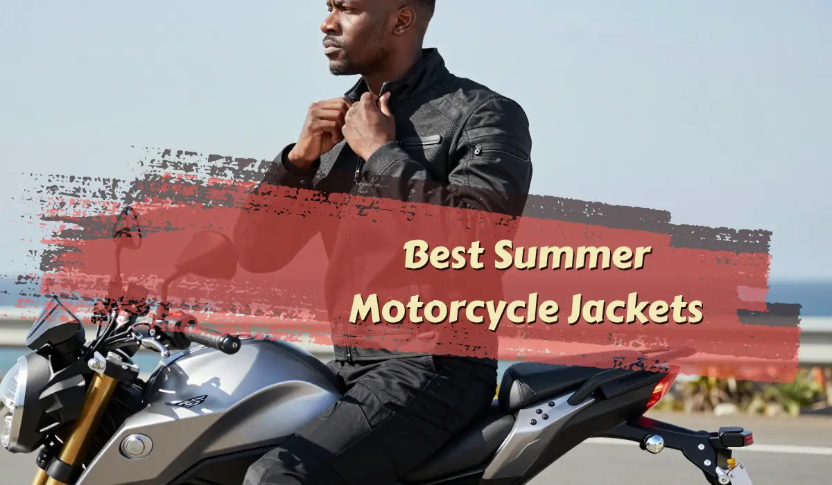 Top 5 Best Summer Motorcycle Jackets