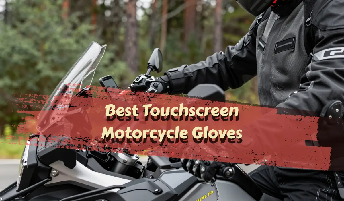 Best Touchscreen Motorcycle Gloves