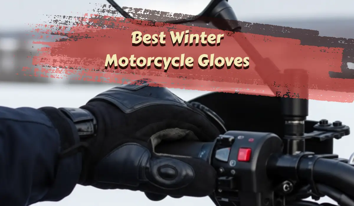 Best Winter Motorcycle Gloves