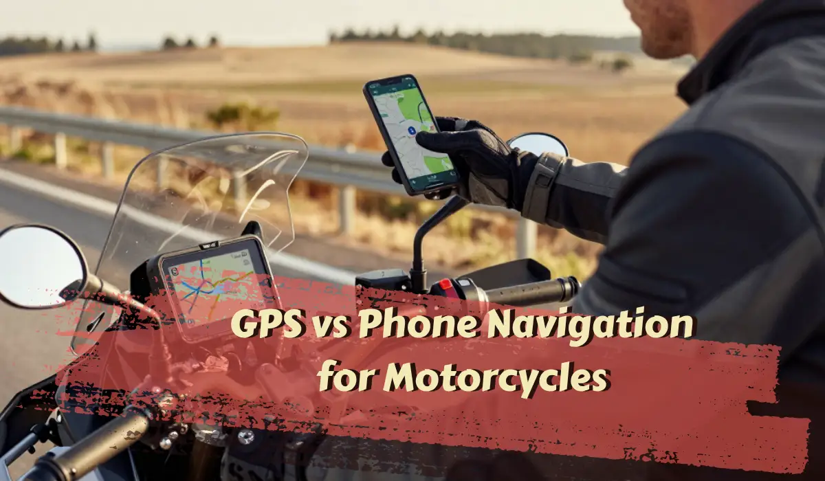 GPS vs Phone Navigation for Motorcycles