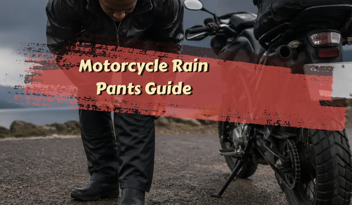 Motorcycle Rain Pants Guide